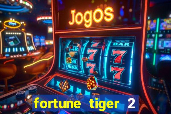 fortune tiger 2 revenge plataforma